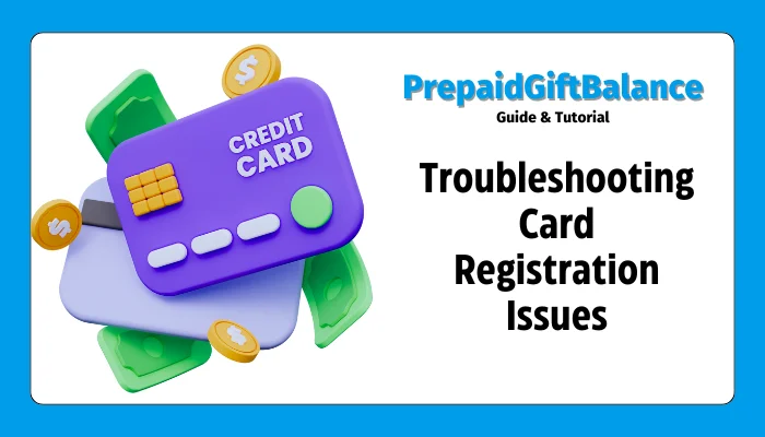 Troubleshooting Card Registration Issues Troubleshooting Card Registration Issues